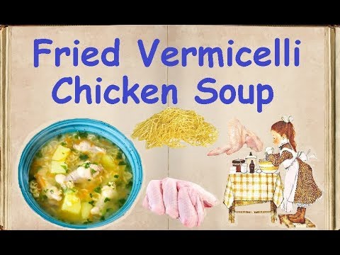 Fried Vermicelli Chicken Soup / Book of recipes / Bon Appetit