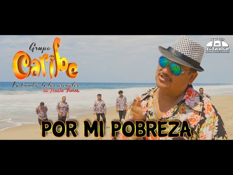 Grupo Caribe “Por Mi Pobreza“ (Official Video)