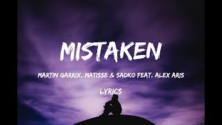 Martin Garrix - Mistaken (Lyrics) Matisse &amp; Sadko feat. Alex Aris ♪