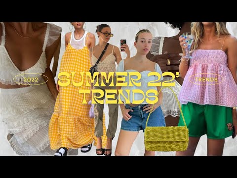 summer '22 trends (you'll actually wear)