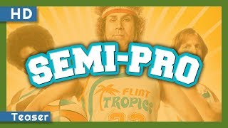 Semi-Pro (2008) Teaser
