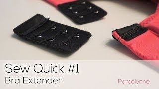 Porcelynne Sew Quick #1 - How to Make a Bra Extender