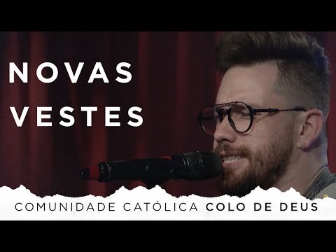 COMUNIDADE CATÓLICA COLO DE DEUS | NOVAS VESTES [CC]