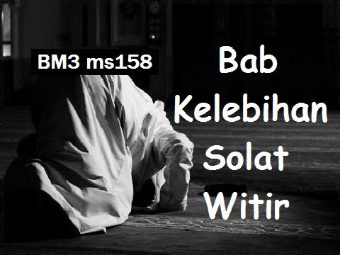 2011/07/27 Ustaz Shamsuri 691- Bab Kelebihan Solat Witir - BM3 ms158