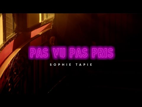 Sophie Tapie - Pas vu pas pris (Clip officiel)