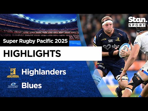 Highlanders v Blues Highlights | Round 2 | Super Rugby Pacific 2025