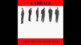 CABBAGE - Uber Capitalist Death Trade