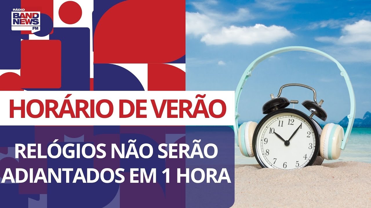 Governo decide não voltar com horário de verão em 2024