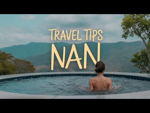What You Need to Know Before Visiting Nan (Hotel Review Included!)