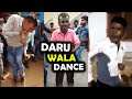 DARU WALA DANCE INDIAN FUNNY DANCE