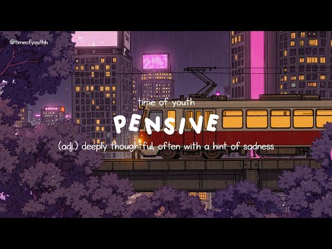 pensive: deeply thoughtful, often with a hint of sadness | peaceful piano to relax / unwind