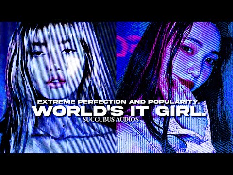 ✧ 𝗪𝗢𝗥𝗟𝗗'𝗦 𝗜𝗧 𝗚𝗜𝗥𝗟. — ❝extreme popularity and perfection subliminal.❞