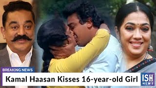 Kamal Haasan Kisses 16-year-old Girl
