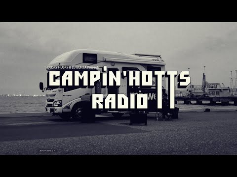 DUSTY HUSKY × DJ BUNTA presents..."CAMPiN' HOTTS RADIO" vol.2 ft. MSP