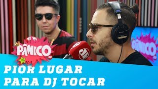 Qual é o pior lugar para um DJ tocar?