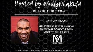 NFL Steelers player Anthony Trucks: How to prepare doing dark work to shine later - Identity Shifts