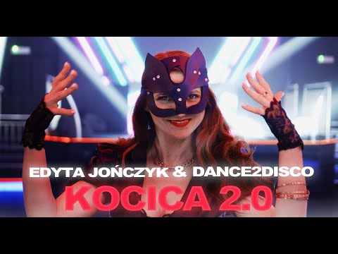 Edyta JOŃCZYK & DANCE 2 DISCO - KOCICA 2.0