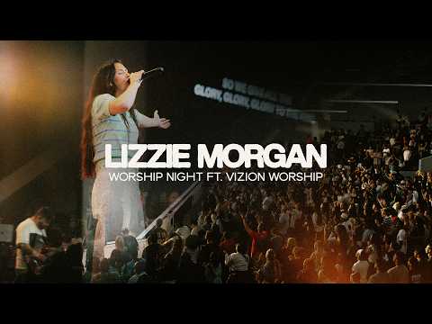 Worship Night ft. Lizzie Morgan
