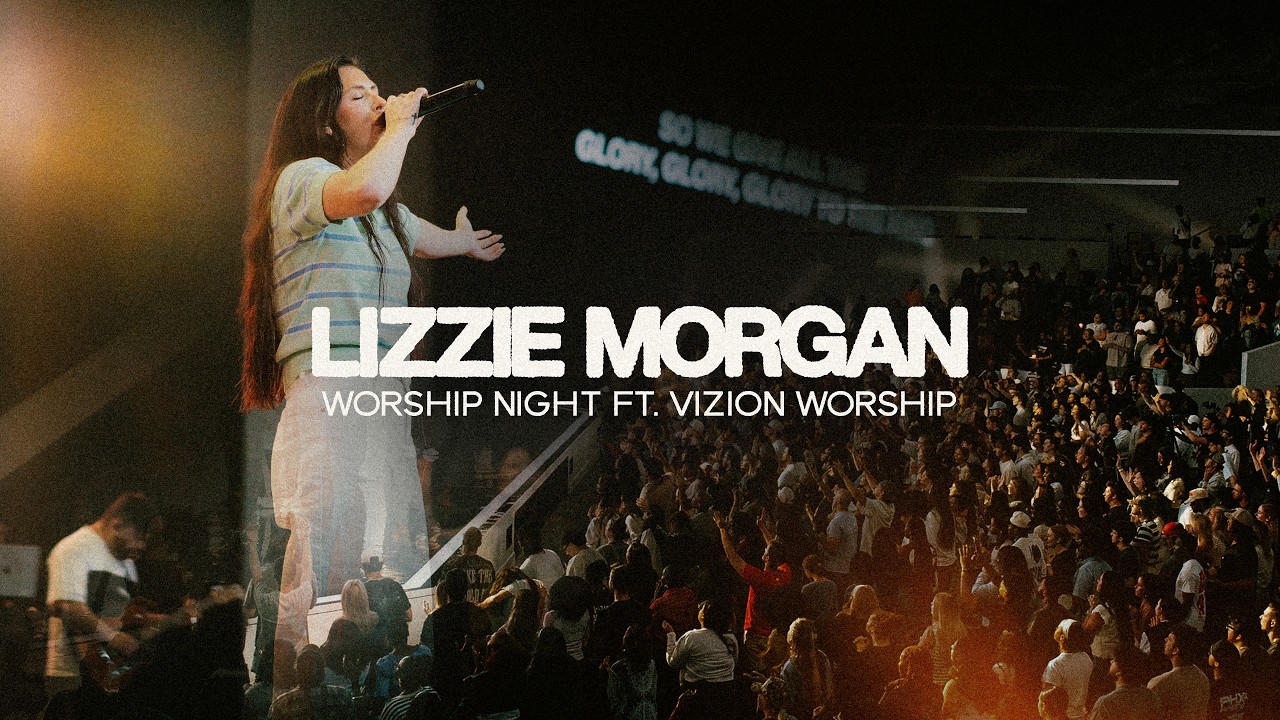Worship Night ft. Lizzie Morgan