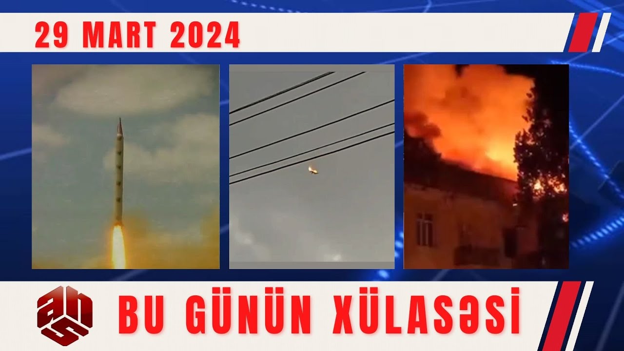29.03.2024 ANS TV-nin videoxülasəsi I