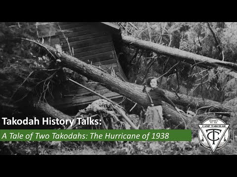 Takodah History Talks: A Tale of Two Takodahs -The Hurricane of 1938