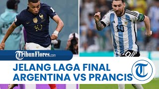 Jelang Final Piala Dunia 2022 antara Argentina Kontra Prancis: Bukan Sekadar 'Goat' Messi vs Mbappe