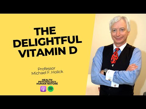 The Delightful Vitamin D - Professor Michael F. Holick