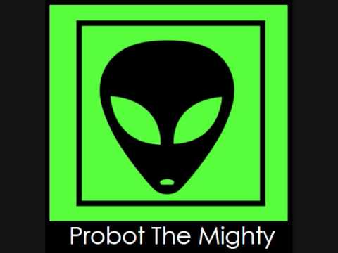 Probot The Mighty - Probot's The Name