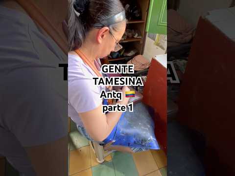 GENTE TAMESINA (parte 1), Antioquia 🇨🇴 Colombia