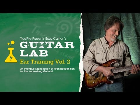 Brad Carlton's Guitar Lab: Ear Training Vol. 2 - Intro - Guitar Lessons