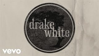 Drake White - It Feels Good (Lyric Video)