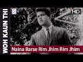 Naina Barse Rim Jhim Rim Jhim - Lata Mangeshkar - Sadhana, Manoj Kumar