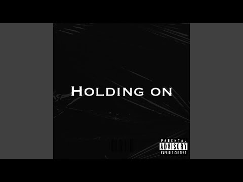 Holding On