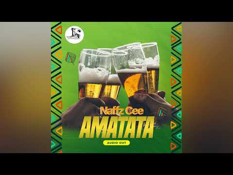 Amatata- Naffz Cee (Official Audio)