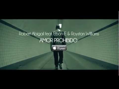 Robert Abigail ft. Ebon-E & Royston Williams - Amor prohibido | TEASER!