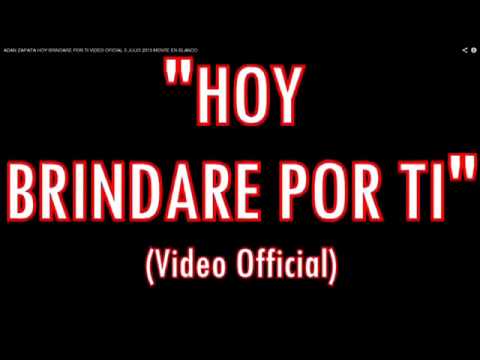 hoy brindare por ti -mente en blanco ( adan zapata )