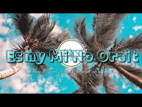 Stegga Bwoy - Esmy Mi No Orait Ft. Franii Anilafa x Jiuggie Mhan x Tonzy Bwoy