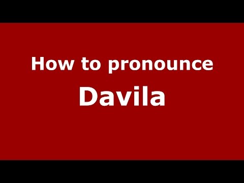 How to pronounce Davila (Spanish/Argentina) - PronounceNames.com