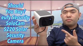 Should You Buy? eufy Security SoloCam S220 Solar Security Camera