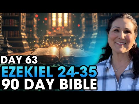Day 63 | Ezekiel 24-35 | 90 Day Bible Challenge!