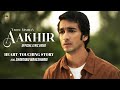 Aakhir Heart Touching Story Vishal Mishra Shantanu Maheshwari Diksha Singh Kaushal K Lyrical