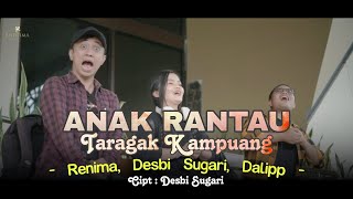 Download lagu ANAK RANTAU TARAGAK KAMPUANG - RHENIMA FEAT. DESBI SUGARI, DALIP mp3