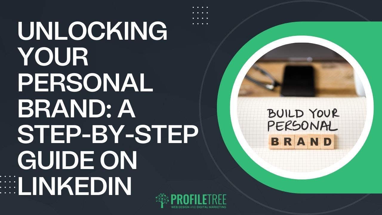 Unlocking Your Personal Brand: A Step-by-Step Guide on LinkedIn | Personal Branding Tips