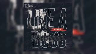 Kura - Like A Boss (Out Now)
