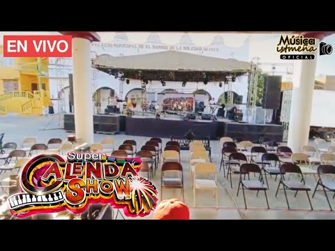 Super Calenda Show | El Barrio De La Soledad, Oax En vivo 2024 - Tanda 2