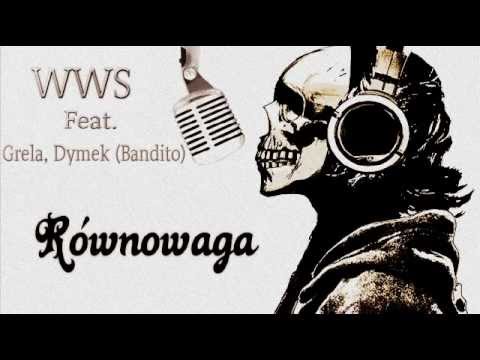 WWS feat [D&G]  Grela, Dymek (Bandito) - Równowaga
