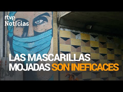 Una MASCARILLA quirúrgica HÚMEDA NO PROTEGE porque el tejido deja de ser efectivo | RTVE