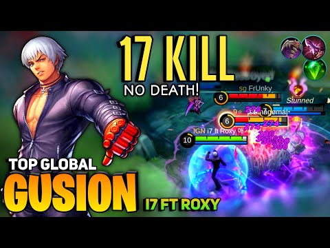 Gusion Lightning Fast Hand! 17 KILL no Death! [Top Global Gusion] By i7 Ft Roxy ~ Mobile Legend