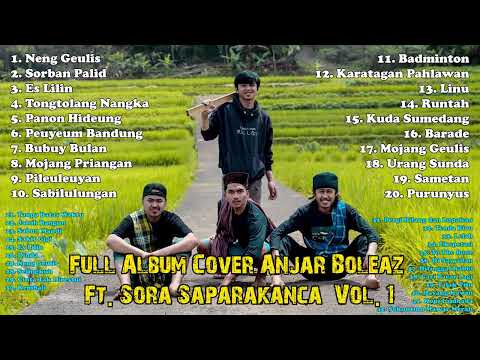 3 Jam Bersama Sora Saparakanca (Full Album Cover Anjar Boleaz Ft Sora Saparakanca)