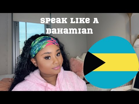 Speak Like A Bahamian Part 1 | Annelia | The Bahamas | Bahamian Dialect